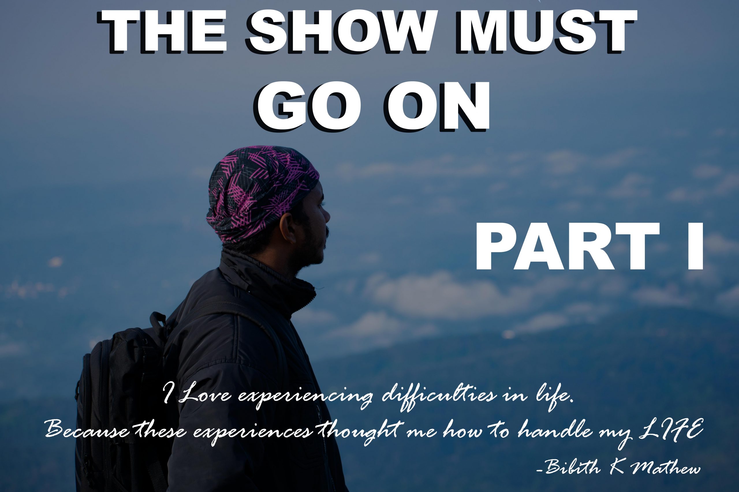 The Show Must Go On | PART-1 CH-1